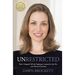 Unrestricted: How I Stepped Off the Tightrope, Learned to Say No, and Silenced Anorexia