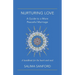 Nurturing Love: A Guide to a More Peaceful Marriage-A Handbook for the Heart and Soul