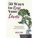 50 Ways to Keep Your Lover: Design the Relationship of Your Dreams Using the Intimacy Growth Framework(TM)️