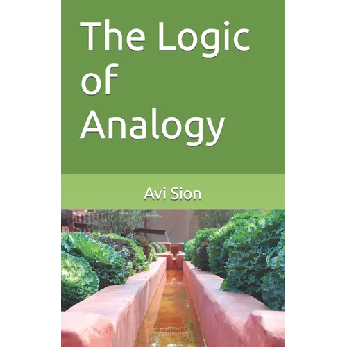 The Logic of Analogy
