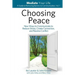 Choosing Peace: New Ways to Communicate to Reduce Stress, Create Connection, and Resolve Conflict