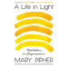 A Life in Light: Meditations on Impermanence