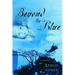 Beyond the Blue