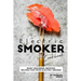 Electric Smoker Cookbook: Many Beginner Smoking Recipes for Your Electric Smoker
