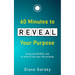 60 Minutes to Reveal Your Purpose