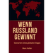 Wenn Russland Gewinnt