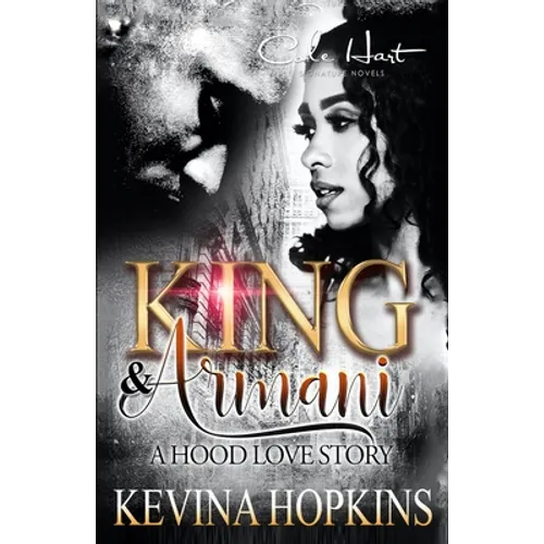 King & Armani: A Hood Love Story