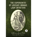 The Experiences of Loveday Brooke, Lady Detective: Annotated Version with Foreword by Dana Cameron