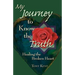 My Journey to Know the Truth: Healing the Broken Heart