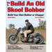 How to Build an Old Skool Bobber: 2nd Ed