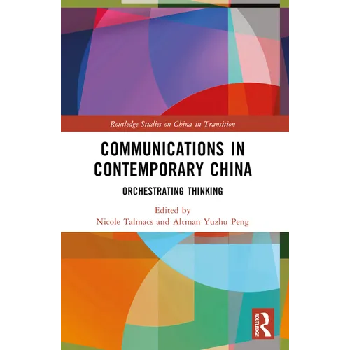 Communications in Contemporary China: Orchestrating Thinking