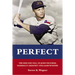 Perfect: The Rise and Fall of John Paciorek, Baseball's Greatest One-Game Wonder