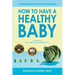 Conversations with My Daughter - How to Have a Healthy Baby