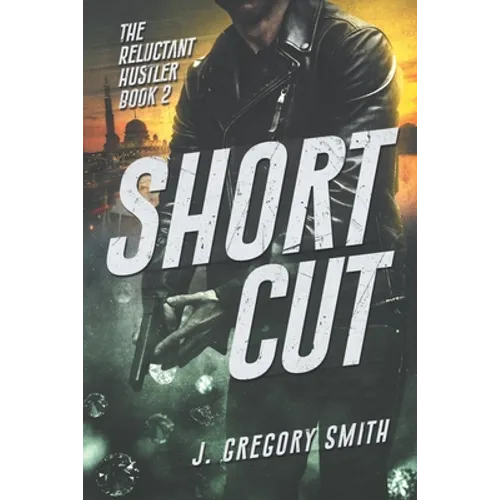 Short Cut: The Reluctant Hustler Book 2