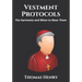 Vestment Protocols: The Garments and When to Wear Them