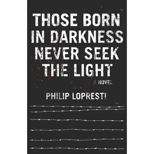Those Born In Darkness Never Seek The Light