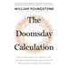 The Doomsday Calculation: How an Equation That Predicts the Future Is Transforming Everything We Know about Life and the Universe