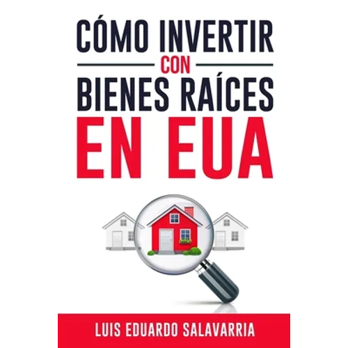 Cómo Hacer Dinero con Bienes Raíces en EUA