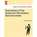 Anecdotes of the American Revolution. Second Series
