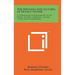 The Writings And Lectures Of Rudolf Steiner: A Chronological Bibliography Of His Books, Lectures, Addresses, Courses, Cycles, Essays And Reports