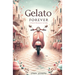 Gelato Forever: A Sweet Romance in Italy