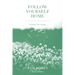 Follow Yourself Home (2nd edition)
