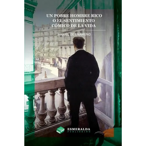 Un pobre hombre rico o El sentimiento cómico de la vida