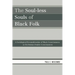 The Soul-Less Souls of Black Folk: A Sociological Reconsideration of Black Consciousness as Du Boisian Double Consciousness