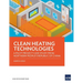 Clean Heating Technologies: A Pilot Project Case Study from Northern People's Republic of China