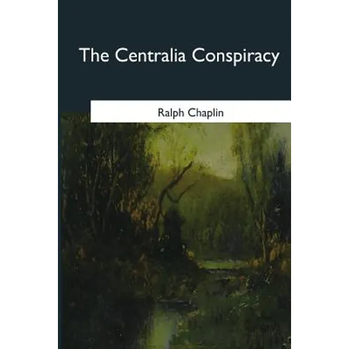 The Centralia Conspiracy