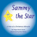 Sammy the Star: A Tale of a Christmas Miracle