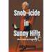 Snob-icide in Sunny Hills