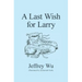 A Last Wish for Larry