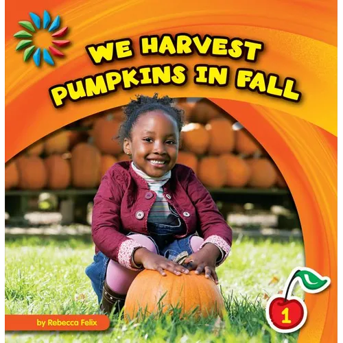 We Harvest Pumpkins in Fall