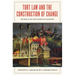 Tort Law and the Construction of Change: Studies in the Inevitability of History