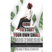 How to Start Your Own Small Business: And Create Multiple Streams of Income