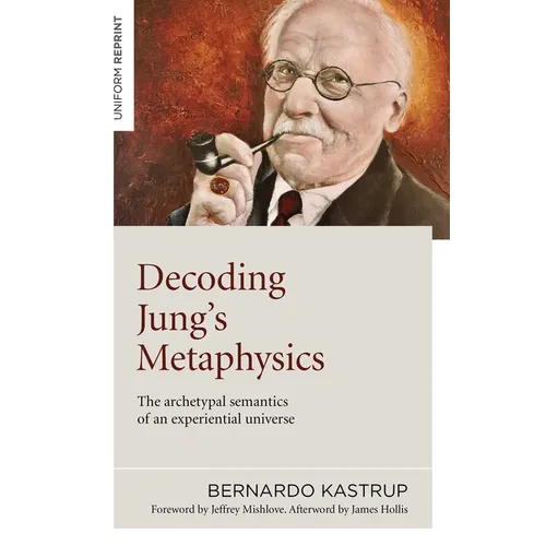 Decoding Jung's Metaphysics: The Archetypal Semantics of an Experiential Universe