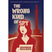 The Wrong Kind of Spy