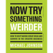 Now Try Something Weirder: How to Keep Having Great Ideas and Survive in the Creative Business