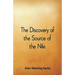 The Discovery of the Source of the Nile