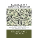 Baccarat as a Winning Business: A Successful and Profitable Cash Business for Unusual Times
