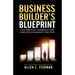 Business Builder's Blueprint: The proven formula for greater company success