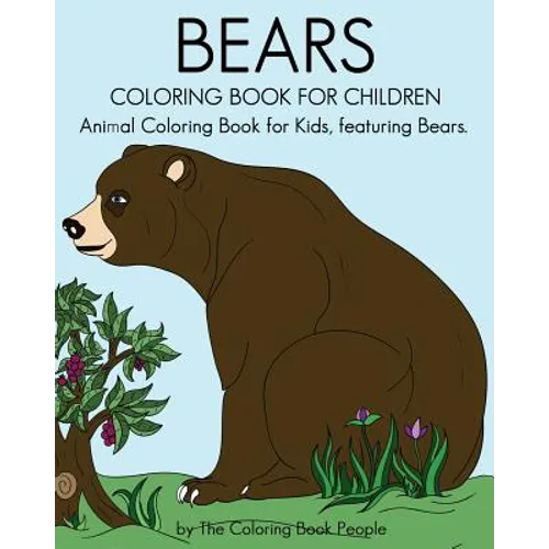 Bears Coloring Book For Children: Animal Coloring Book For Kids, featuring Bears