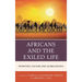 Africans and the Exiled Life: Migration, Culture, and Globalization