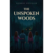 The Unspoken Woods