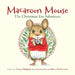 Macaroon Mouse The Christmas Eve Adventure