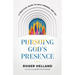 Pursuing God's Presence: A Practical Guide to Daily Renewal and Joy