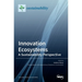 Innovation Ecosystems: A Sustainability Perspective: A Sustainability Perspective