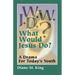 W.W.J.D.: A Drama for Today's Youth