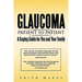 Glaucoma-Patient to Patient--A Coping Guide for You and Your Family